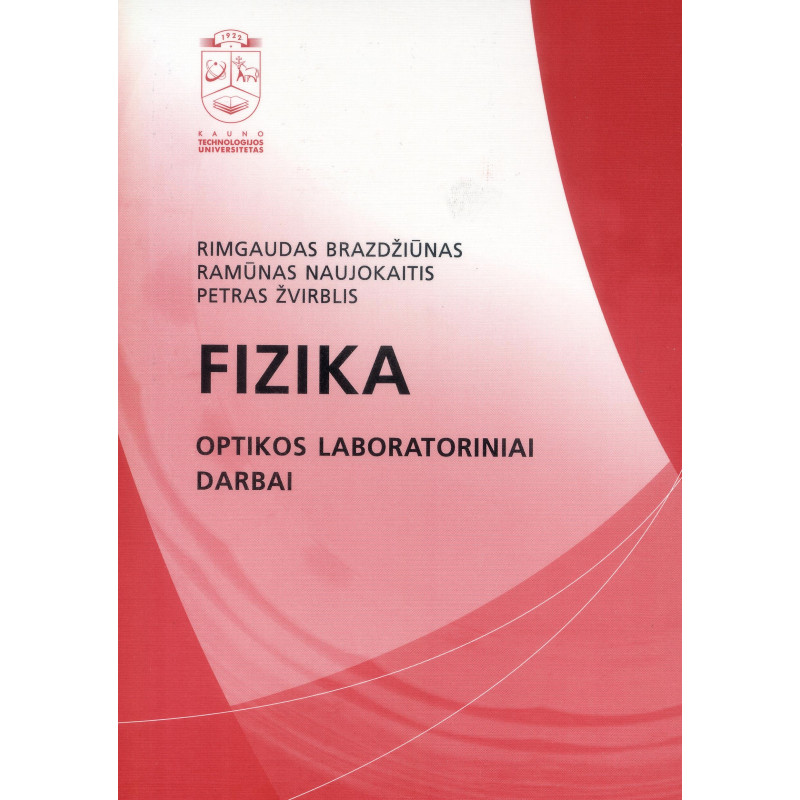 Fizika. Optikos laboratoriniai darbai